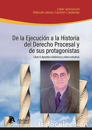 Libros: DE EJECUCION A HISTORIA DERECHO PROCESAL Y PROTAGONISTA 5 - C NAVARRO