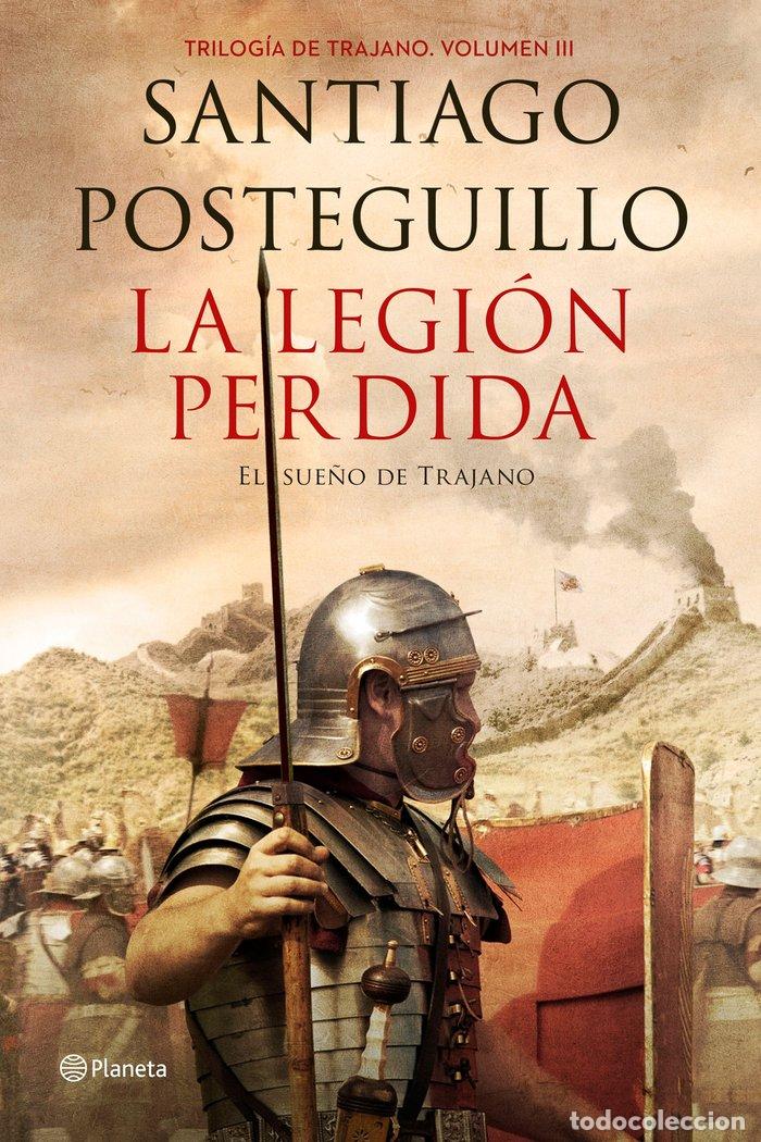 Livres: TRILOGIA TRAJANO III LA LEGION PERDIDA - POSTEGUILLO, SANTIAGO