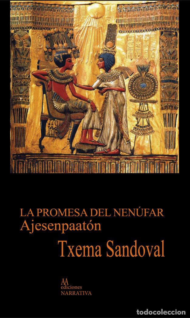 Livres: AJESENPAATON LA PROMESA DEL NENUFAR - SANDOVAL ORIBE, TXEMA