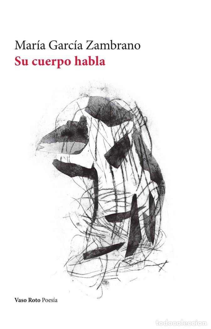 Libros: SU CUERPO HABLA - GARCIA ZAMBRANO, MARIA