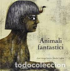 B&uuml;cher: ANIMALI FANTASTICI - LETRIA, JOSE JORGE