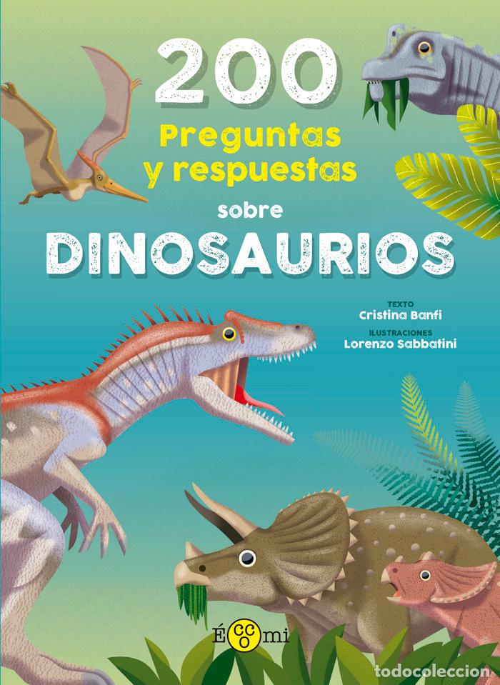 Libros: 200 PREGUNTAS Y RESPUESTAS SOBRE DINOSAURIOS - Banfi, Cristina