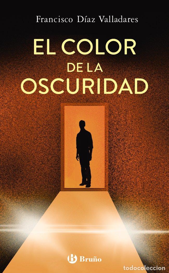 Libri: EL COLOR DE LA OSCURIDAD - DIAZ VALLADARES, FRANCISCO