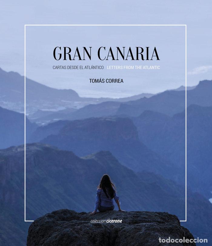 Libri: GRAN CANARIA CARTAS DESDE EL ATLANTICO / LETTERS FROM THE - CORREA, TOMAS