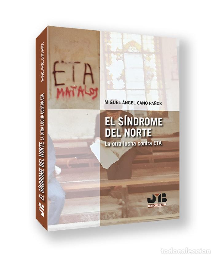 books: EL SINDROME DEL NORTE LA OTRA LUCHA CONTRA ETA - CANO PA&Ntilde;OS, MIGUEL ANGEL