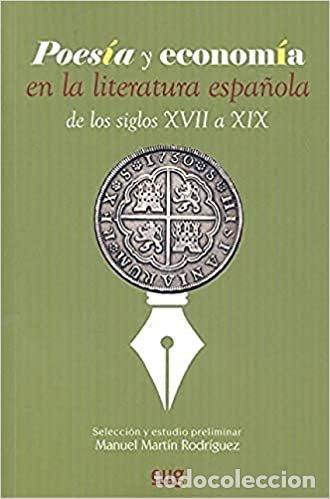Livres: POESIA Y ECONOMIA EN LA LITERATURA ESPA&Ntilde;OLA DE LOS SIGLOS XV - MARTIN RODRIGUEZ, MANUEL