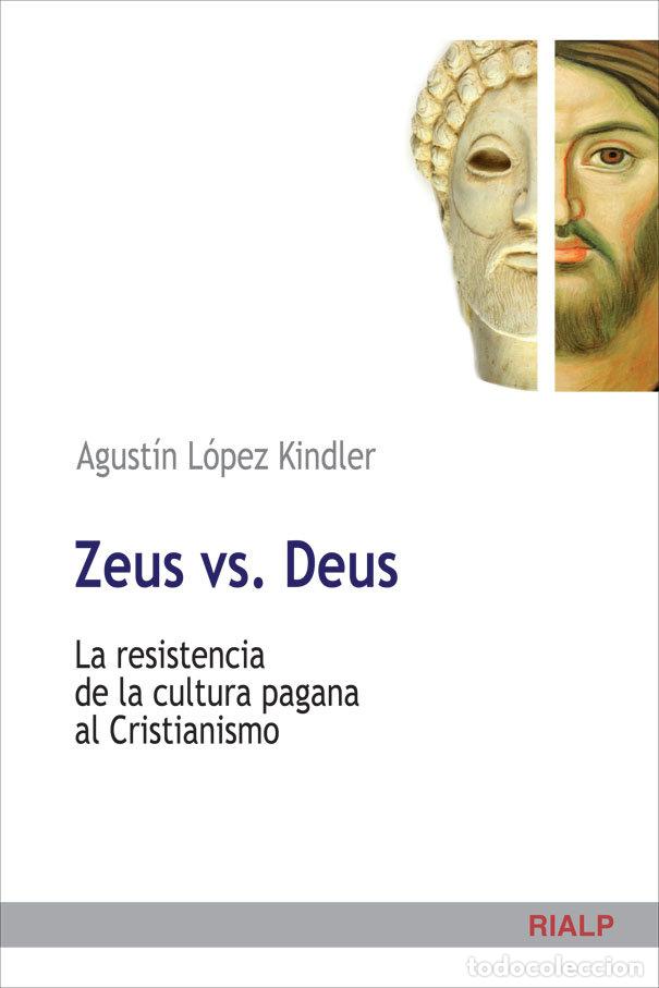 Libri: ZEUS VS DEUS - LOPEZ KINDLER, AGUSTIN