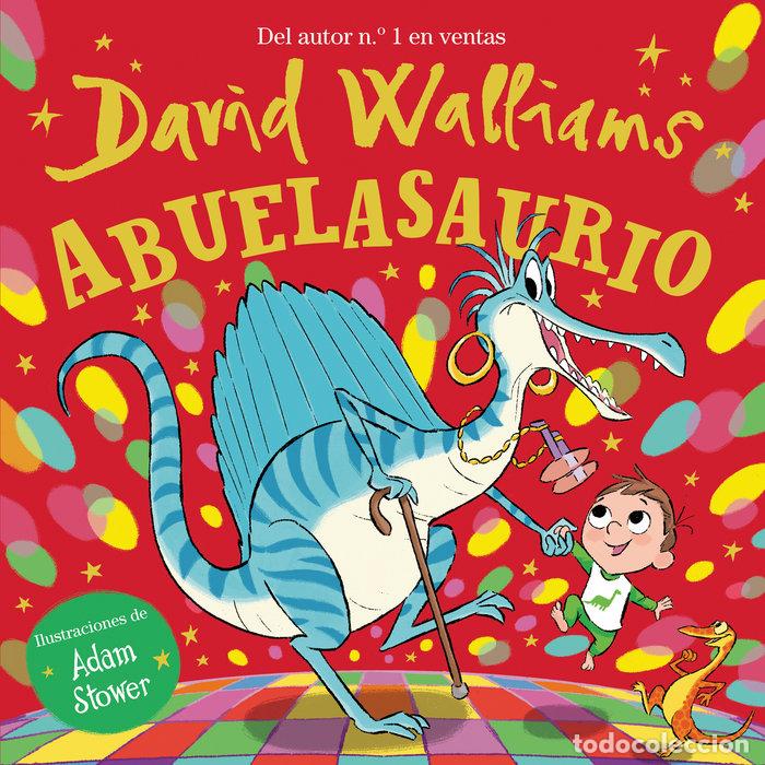 Libros: ABUELASAURIO - DAVID WALLIAMS