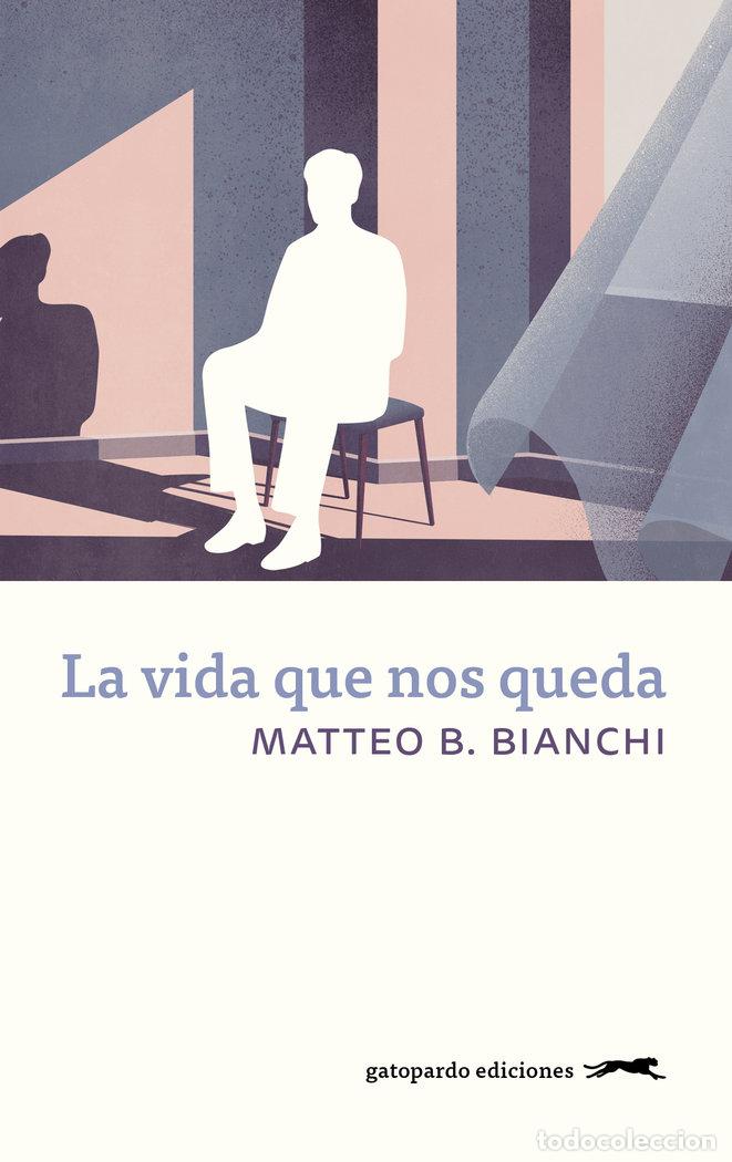 Libros: VIDA QUE NOS QUEDA,LA - B BIANCHI, MATTEO