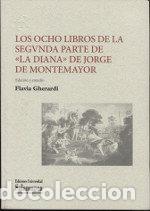 books: OCHO LIBROS DE LA SEGUNDA PARTE DE LA DIANA DE JORGE - GHERARDI, FLAVIA