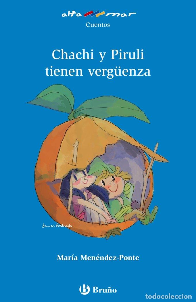 Libri: CHACHI Y PIRULI TIENEN VERGUENZA - MENENDEZ PONTE, MARIA