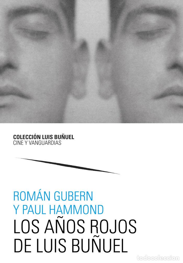 B&uuml;cher: LOS A&Ntilde;OS ROJOS DE LUIS BU&Ntilde;UEL - GUBERN, ROMAN