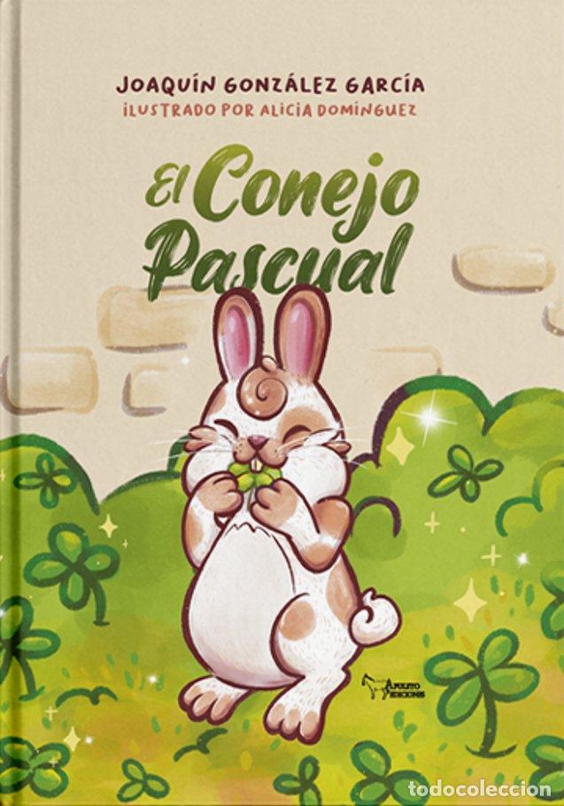 Livres: EL CONEJO PASCUAL - GONZALEZ DOMIGUEZ, JOAQUIN