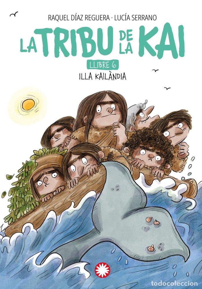 B&uuml;cher: LA TRIBU DE LA KAI 6 ILLA KAILANDIA - DIAZ REGUERA, RAQUEL