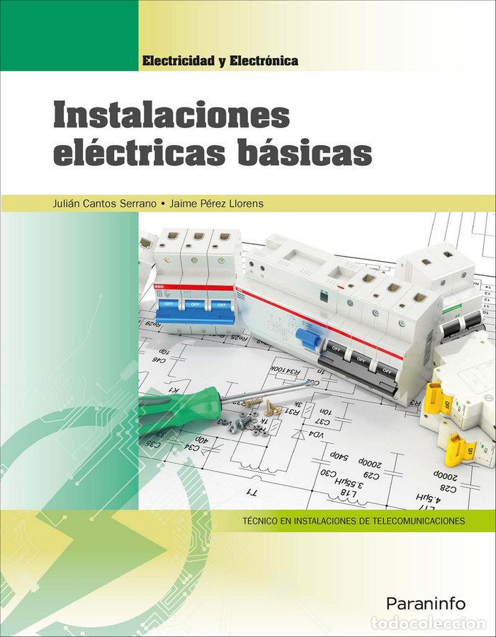 books: INSTALACIONES ELECTRICAS BASICAS (EDICION 2018) - CANTOS SERRANO, JULIAN