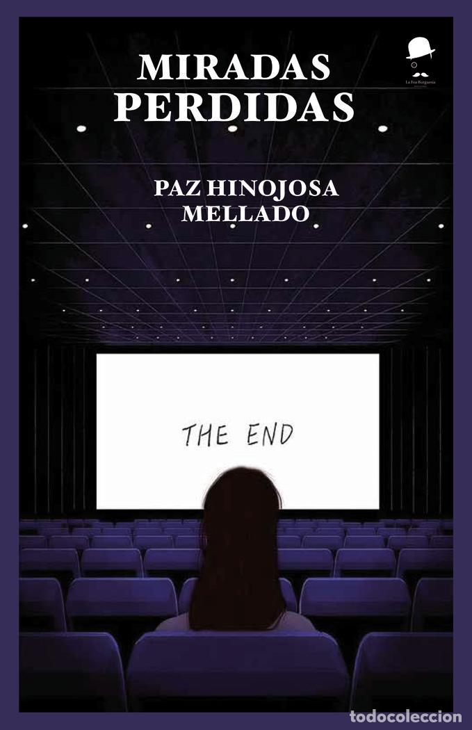books: MIRADAS PERDIDAS - HINOJOSA MELLADO, PAZ