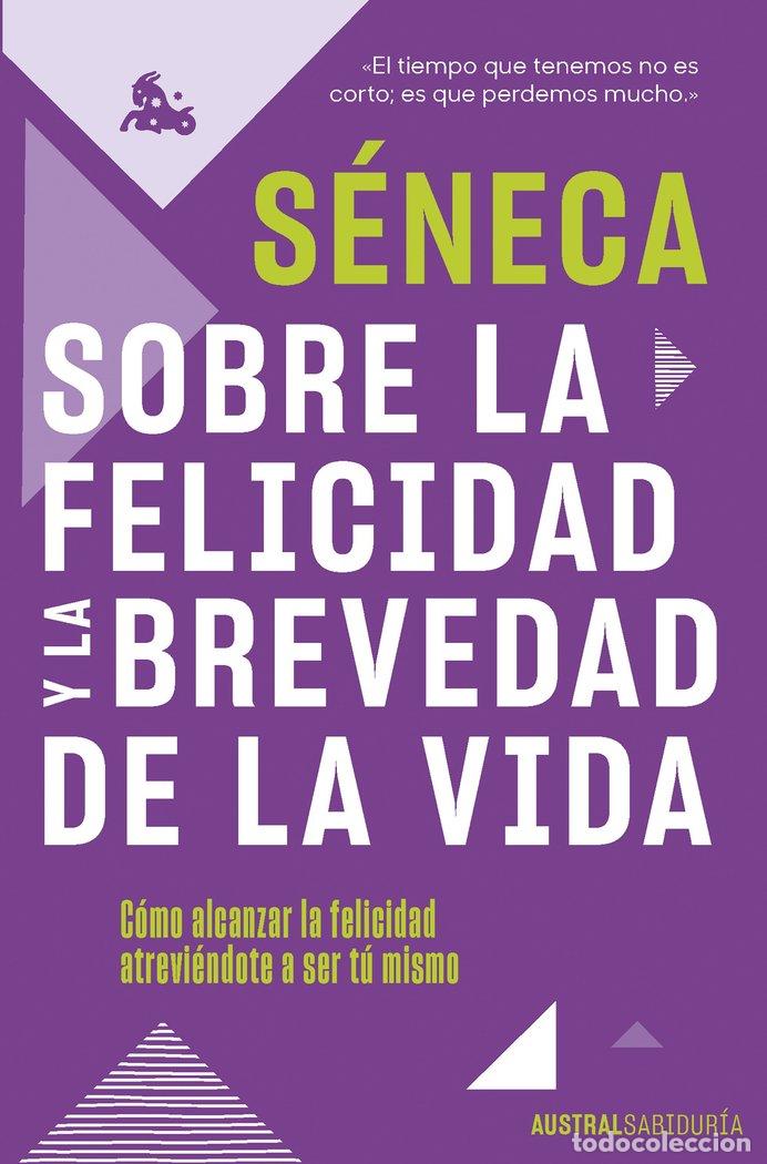 books: SOBRE LA FELICIDAD Y LA BREVEDAD DE LA VIDA - SENECA
