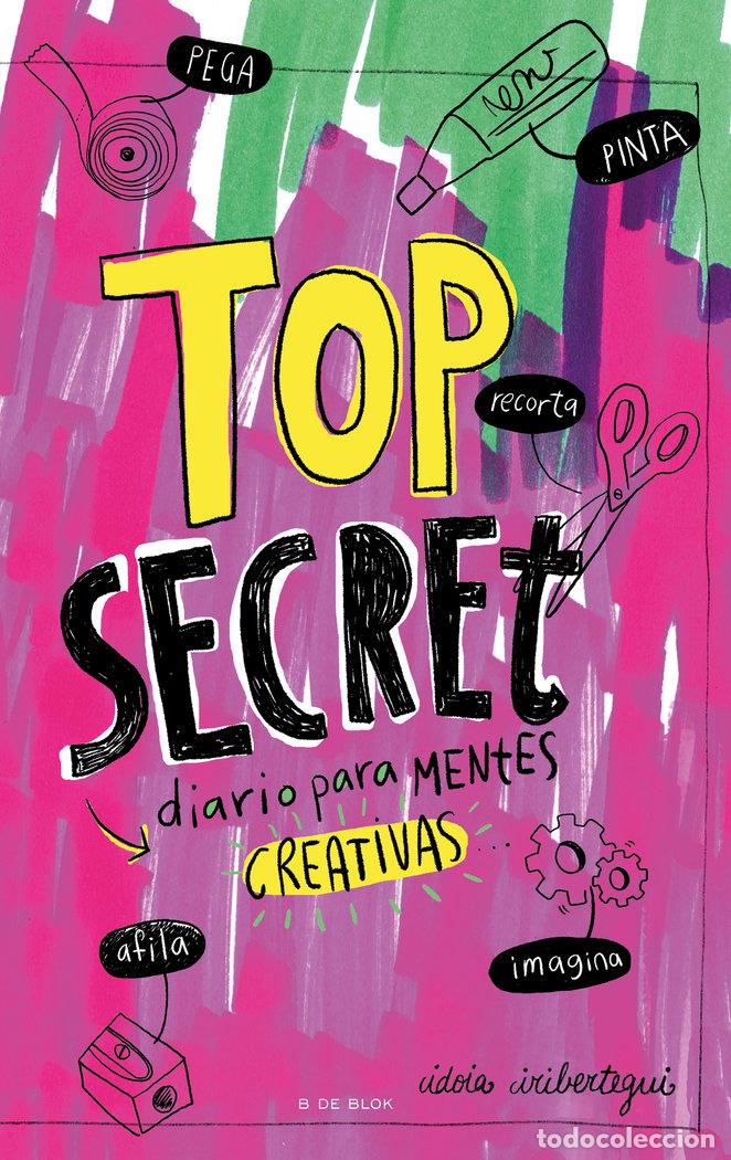 Livros: TOP SECRET DIARIO PARA MENTES CREATIVAS - IRIBERTEGUI, IDOIA