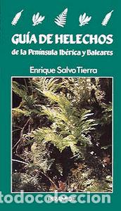 Libros: GUIA HELECHOS PENINSULA IBERICA Y BALEARES - SALVO TIERRA, ENRIQUE