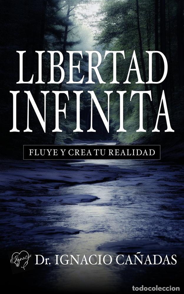 Libri: LIBERTAD INFINITA - CA&Ntilde;ADAS MARTINEZ, IGNACIO