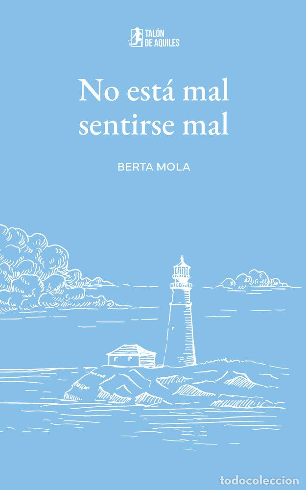 Libri: NO ESTA MAL SENTIRSE MAL - MOLA ILLERA, BERTA