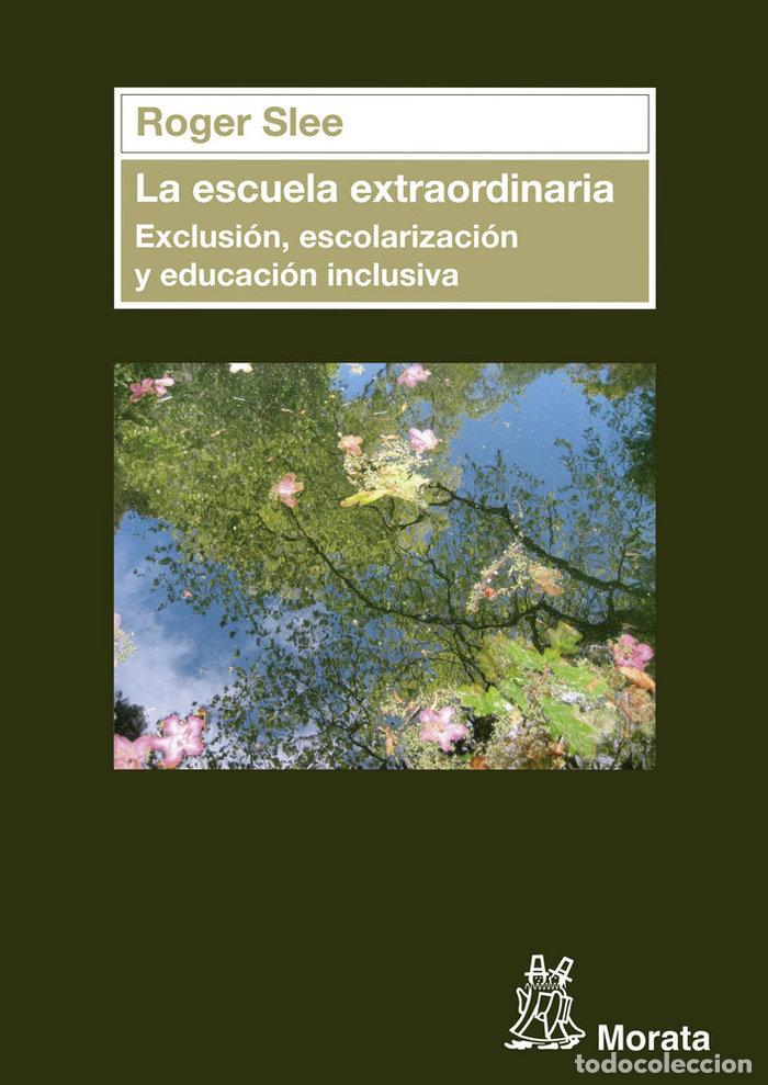 Libros: ESCUELA EXTRAORDINARIA,LA - SLEE, ROGER