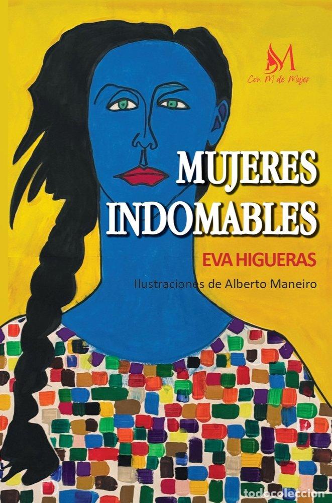 Livres: MUJERES INDOMABLES - HIGUERAS, EVA