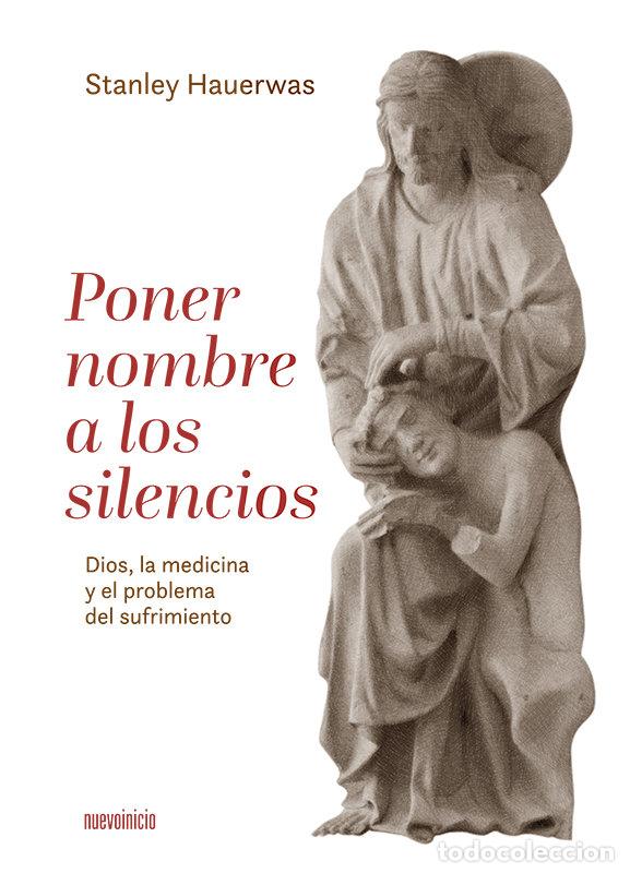 Libros: PONER NOMBRE A LOS SILENCIOS - HAUERWAS, STANLEY