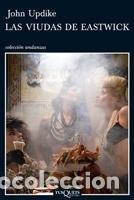 Libros: VIUDAS DE EASTWICK,LAS - UPDIKE, JOHN
