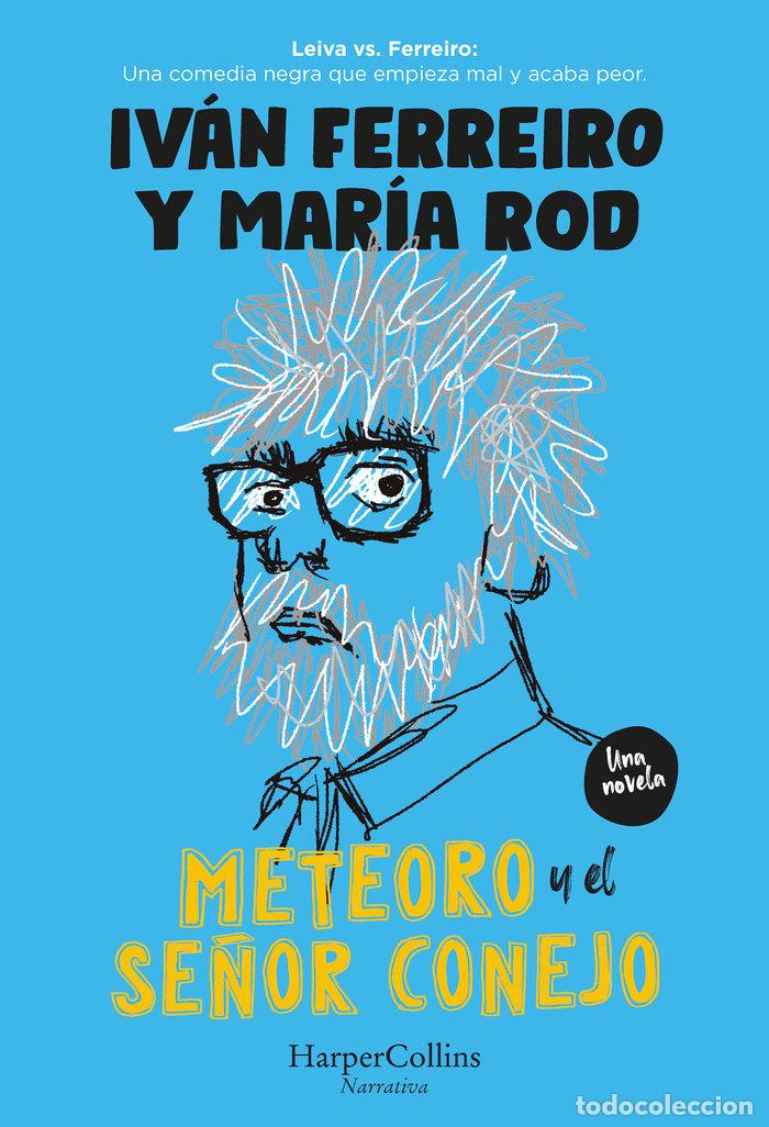 Libros: METEORO Y EL SE&Ntilde;OR CONEJO - FERREIRO, IVAN