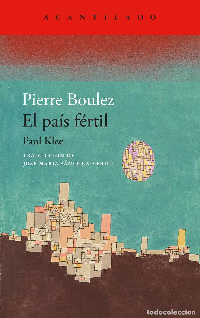 Libros: EL PAIS FERTIL - BOULEZ, PIERRE