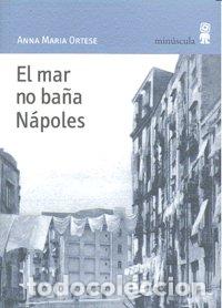Libros: MAR NO BA&Ntilde;A NAPOLES,EL - ORTESE, ANNA MARIA