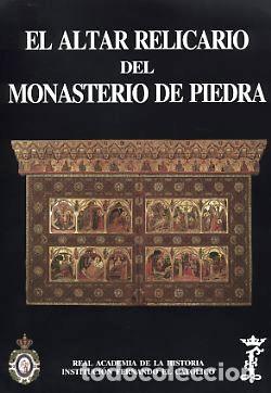 Livres: ALTAR-RELICARIO DEL MONASTERIO DE PIEDRA,EL - GONZALEZ ZYMLA, HERBERT