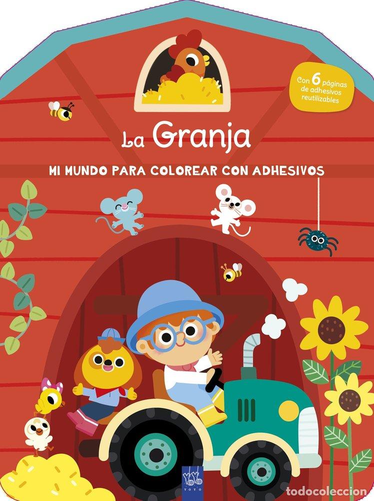 Livres: MI MUNDO PARA COLOREAR CON ADHESIVOS LA GRANJA - YOYO