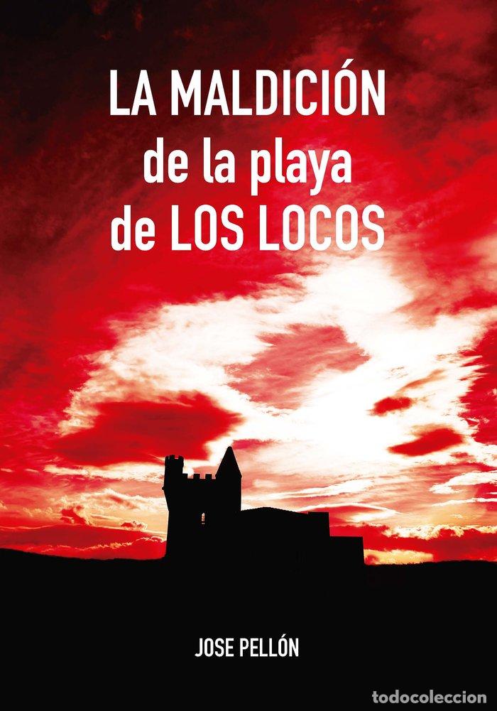 books: LA MALDICION DE LA PLAYA DE LOS LOCOS - PELLON MARTIN, JOSE