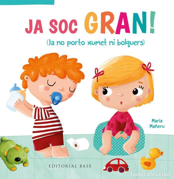 books: JA SOC GRAN! JA NO PORTO XUMET NI BOLQUERS - MA&Ntilde;ERU, MARIA
