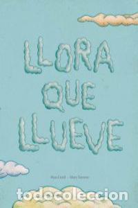 books: LLORA QUE LLUEVE - CONILL, MAU