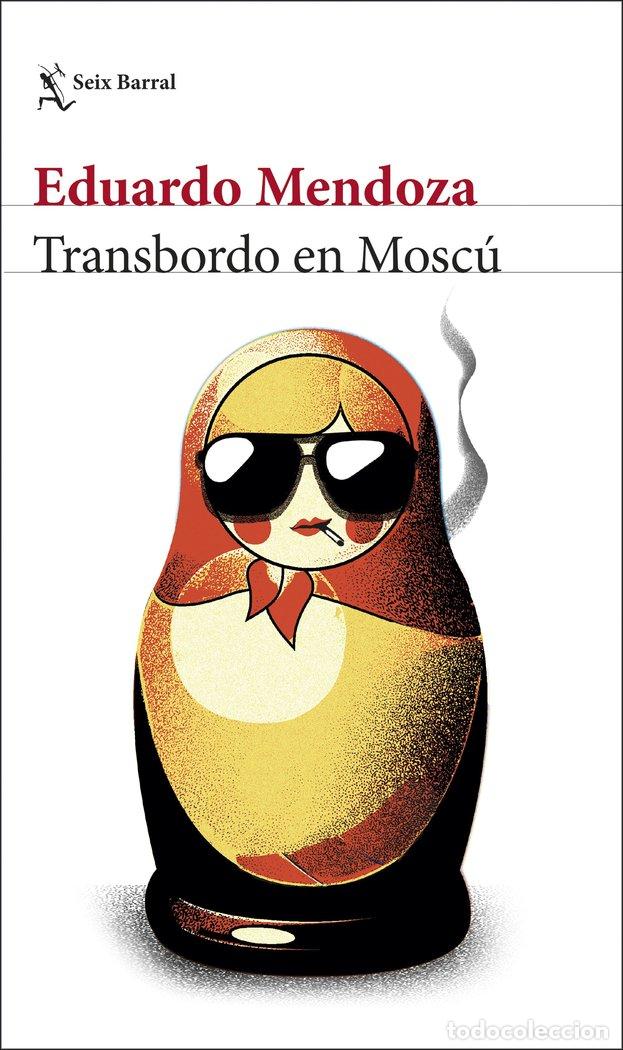 Libros: TRANSBORDO EN MOSCU - EDUARDO MENDOZA