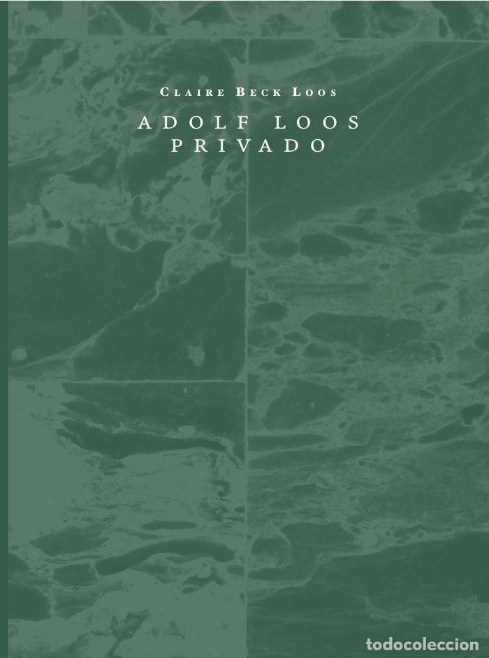 Libros: ADOLF LOOS PRIVADO - BECK LOOS, CLAIRE