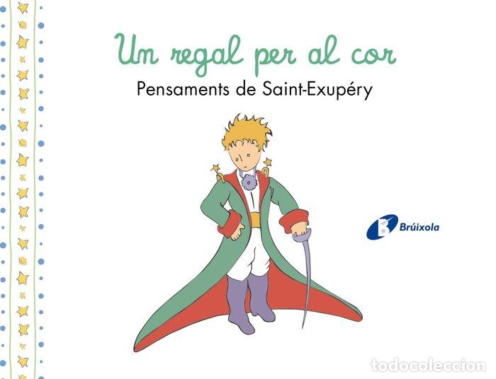 B&uuml;cher: UN REGAL PER AL COR PENSAMENTS DANTOINE DE SAINT EXUPERY - DE SAINT-EXUPERY, ANTOINE