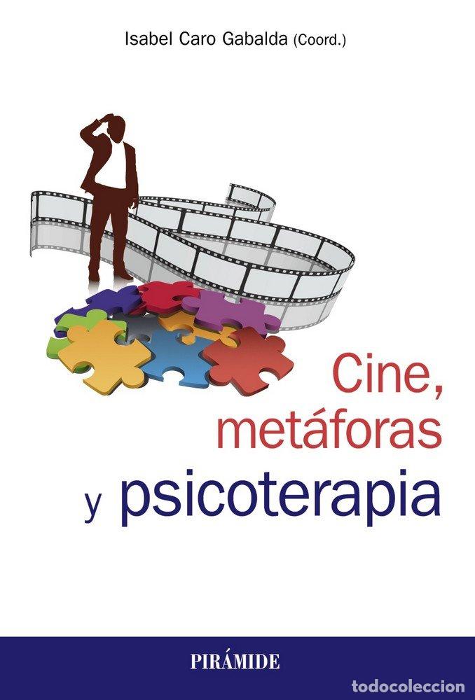 Libri: CINE, METAFORAS Y PSICOTERAPIA - CARO GABALDA, ISABEL