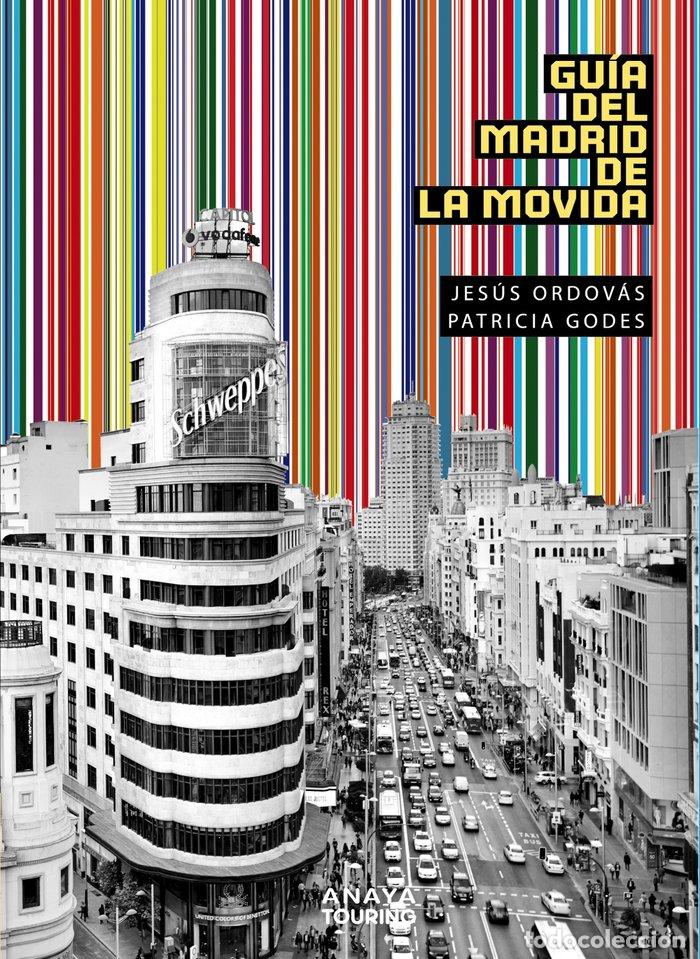 Libri: GUIA DEL MADRID DE LA MOVIDA - ORDOVAS BLASCO, JESUS