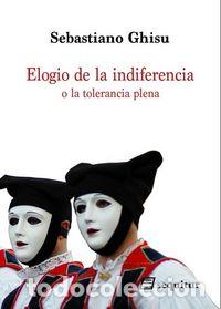 B&uuml;cher: ELOGIO DE LA INDIFERECNIA - GHISU, SEBASTIANO
