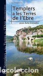 B&uuml;cher: TEMPLERS A LES TERRES DE L'EBRE - AVILA GRANADOS, JESUS