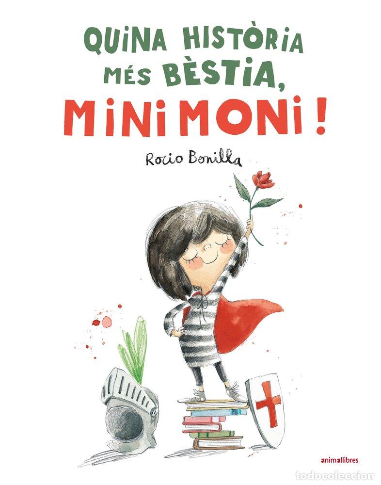 Libros: QUINA HISTORIA MES BESTIA MINIMONI - ROCIO BONILLA