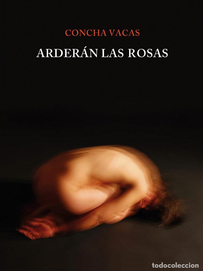 Libros: ARDERAN LAS ROSAS - VACAS, CONCHA