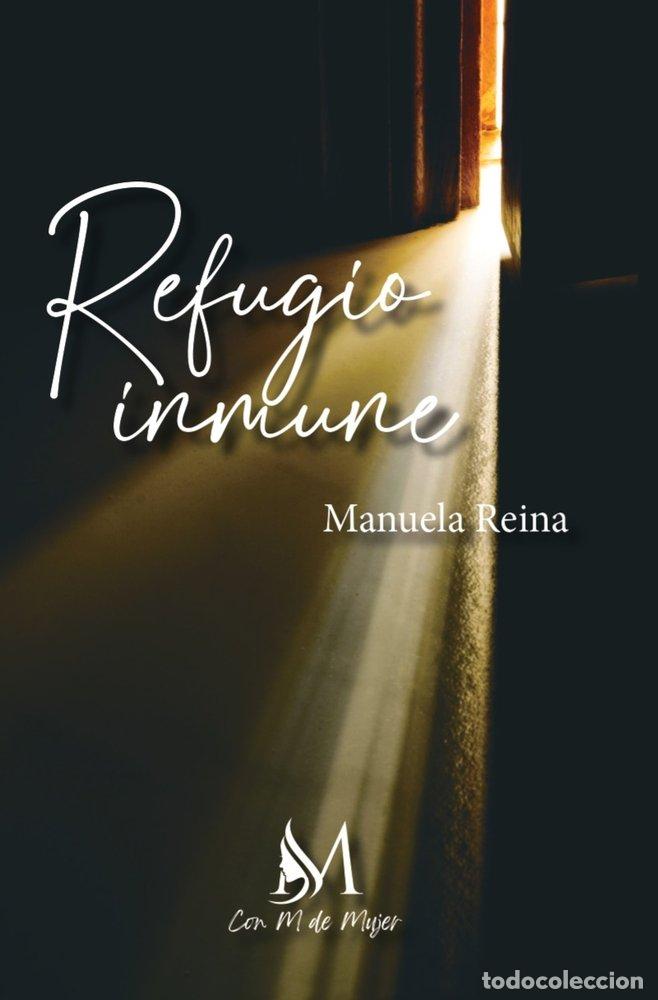 Libros: REFUGIO INMUNE - REINA, MANUELA