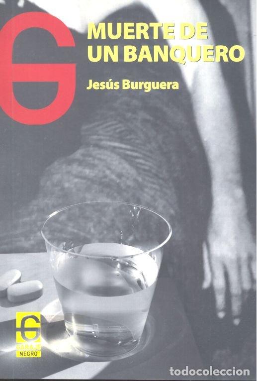 Libros: MUERTE DE UN BANQUERO - ORDO&Ntilde;EZ BURGUERA, JESUS