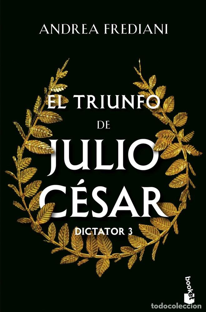 books: EL TRIUNFO DE JULIO CESAR SERIE DICTATOR 3 - ANDREA FREDIANI