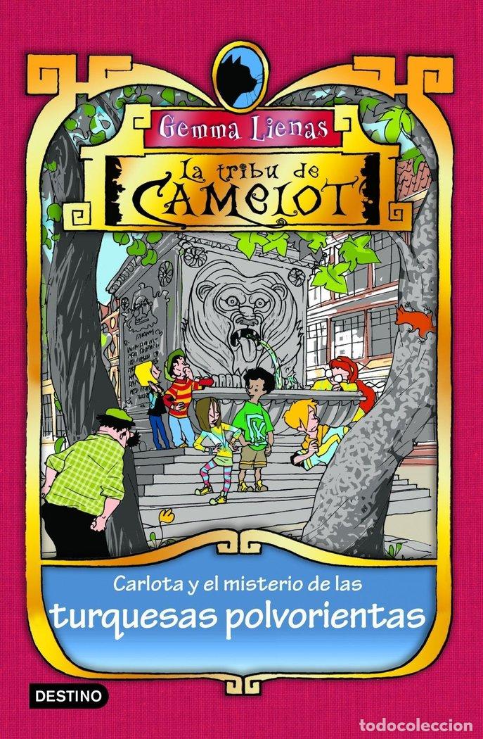 books: TRIBU DE CAMELOT 10 CARLOTA Y MISTERIO DE TURQUESAS POLVORIE - LIENAS, GEMMA